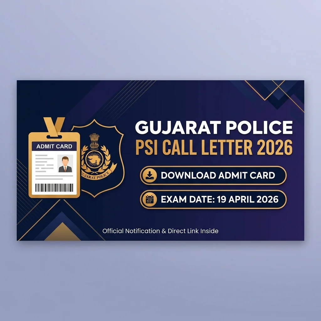 Gujarat Police PSI Call Letter 2026 - Exam Date 19 April